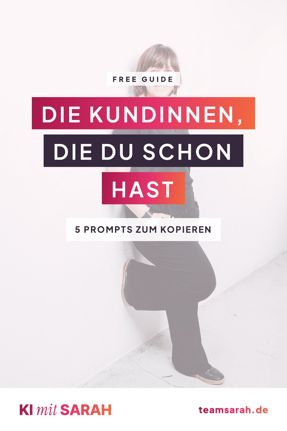 Die Kundinnen, die du schon hast: 5 Prompts zum Kopieren